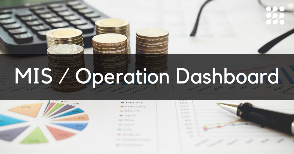 MIS / Operation Dashboard